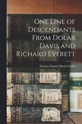 One Line of Descendants From Dolar Davis and Richard Everett