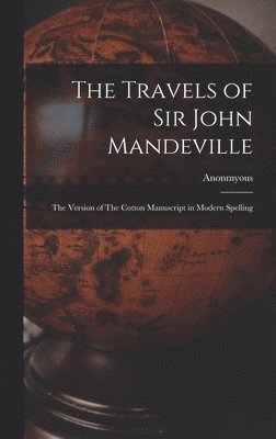 Anonmyous - Travels of Sir John Mandeville, Inbunden. Tillgänglighet: Lägg i varukorg