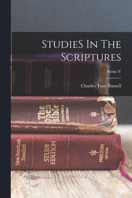 Charles Taze Russell - StudieS In The Scriptures; Series V, Häftad