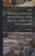 Sozialethische Bedeutung Von Recht, Unrecht Und Strafe