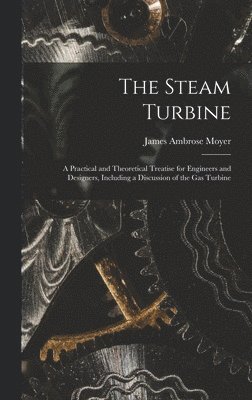 James Ambrose Moyer - Steam Turbine, Inbunden. Tillgänglighet: Lägg i varukorg