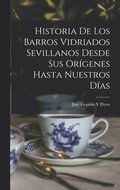 Historia De Los Barros Vidriados Sevillanos Desde Sus Orgenes Hasta Nuestros Das