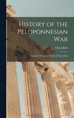 Thucydides - History of the Peloponnesian War, Inbunden