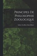 Principes De Philosophie Zoologique