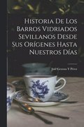 Historia De Los Barros Vidriados Sevillanos Desde Sus Origenes Hasta Nuestros Dias