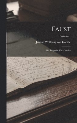 Johann Wolfgang Von Goethe - Faust, Inbunden