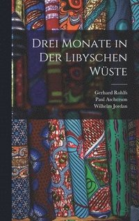 Drei Monate in Der Libyschen Wste