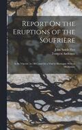 Report On the Eruptions of the Soufrire
