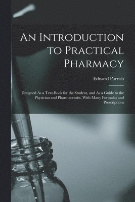 Introduction to Practical Pharmacy