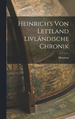 Henricus - Heinrich's von Lettland Livländische Chronik, Inbunden