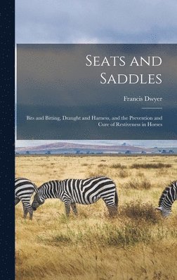 Francis Dwyer - Seats and Saddles, Inbunden. Tillgänglighet: Lägg i varukorg