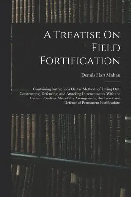 Dennis Hart Mahan - Treatise On Field Fortification, Häftad. Tillgänglighet: Lägg i varukorg