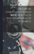Origin of Christian Church art, new Facts and Principles of Research