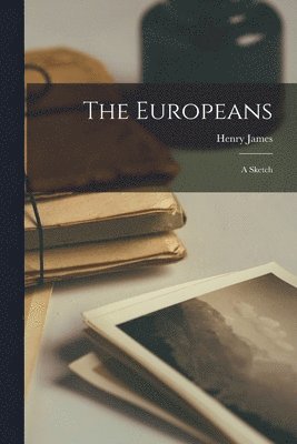 Henry James - Europeans, Häftad