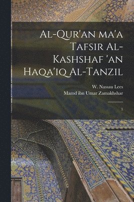 Mamd Ibn Umar Zamakhshar, W Nassau 1825-1889 Lees - Al-Qur'an ma'a tafsir al-kashshaf 'an haqa'iq al-tanzil, Häftad