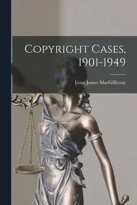 Evan James Macgillivray - Copyright Cases, 1901-1949, Häftad. Tillgänglighet: Lägg i varukorg