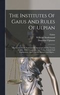 Institutes Of Gaius And Rules Of Ulpian