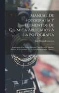 Manual De Fotografia Y Elementos De Quimica Aplicados A La Fotografia