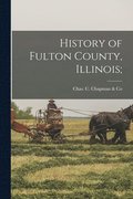 History of Fulton County, Illinois;