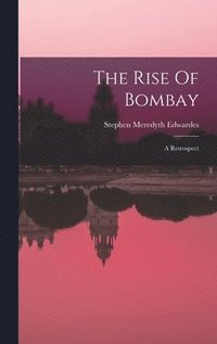 The Rise Of Bombay