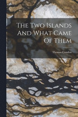 Thomas Condon - Two Islands And What Came Of Them, Häftad