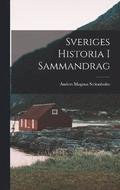 Sveriges Historia i Sammandrag