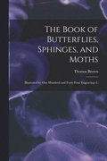 The Book of Butterflies, Sphinges, and Moths