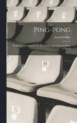 Arnold Parker - Ping-Pong, Inbunden. Tillgänglighet: Lägg i varukorg
