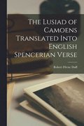 Lusiad of Camoens Translated Into English Spencerian Verse