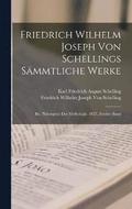 Friedrich Wilhelm Joseph Von Schellings Smmtliche Werke