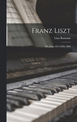 Lina Ramann - Franz Liszt, Inbunden. Tillgänglighet: Tillfälligt slut
