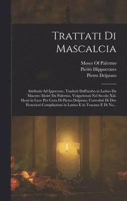 Luigi Barbieri, Pietro Delprato, Moses Of Palermo - Trattati Di Mascalcia, Inbunden. Tillgänglighet: Lägg i varukorg