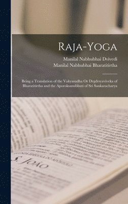 Manilal Nabhubhai Dvivedi, Manilal Nabhubhai Bharatitirtha - Raja-Yoga, Inbunden. Tillgänglighet: Lägg i varukorg