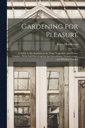 Gardening for Pleasure
