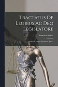 Tractatus De Legibus Ac Deo Legislatore