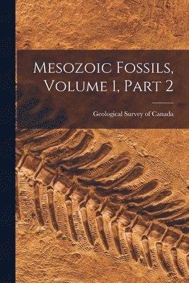 Mesozoic Fossils, Volume 1, part 2
