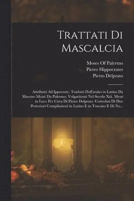 Luigi Barbieri, Pietro Delprato, Moses Of Palermo - Trattati Di Mascalcia, Häftad. Tillgänglighet: Lägg i varukorg