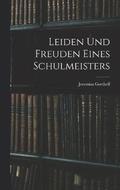 Leiden Und Freuden Eines Schulmeisters