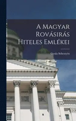 Gyula Sebestyén - A magyar rovásirás hiteles emlékei, Inbunden. Tillgänglighet: Lägg i varukorg