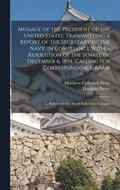 Message of the President of the United States, Transmitting a Report of the Secretary of the Navy, in Compliance With a Resolution of the Senate of December 6, 1854, Calling for Correspondence, & c...