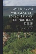 Warend Och Wirdarne, Ett Foersoek I Svensk Ethnologi. 2 Deler