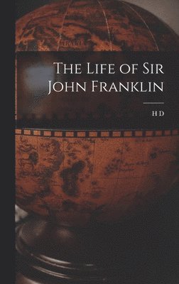 Life of Sir John Franklin