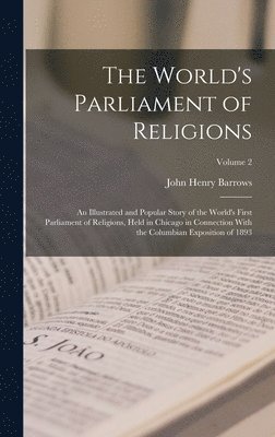 John Henry Barrows - World's Parliament of Religions, Inbunden. Tillgänglighet: Lägg i varukorg
