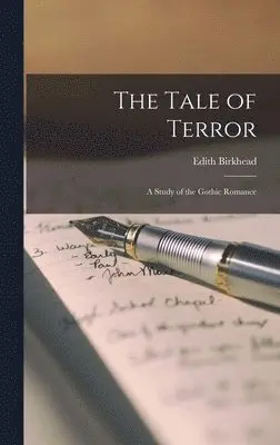Edith Birkhead - Tale of Terror; a Study of the Gothic Romance, Inbunden. Tillgänglighet: Lägg i varukorg