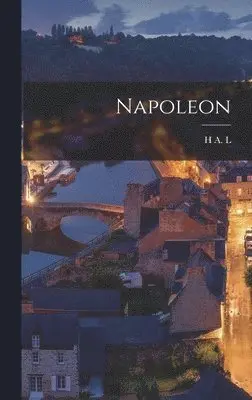 H A L 1865-1940 Fisher - Napoleon, Inbunden. Tillgänglighet: Lägg i varukorg