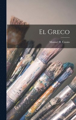 Manuel B Cossío - Greco, Inbunden