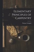 Elementary Principles of Carpentry