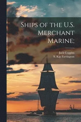 Ships of the U.S. Merchant Marine;