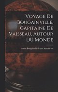 Voyage de Bougainville, capitaine de vaisseau, autour du monde