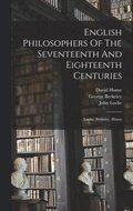 English Philosophers Of The Seventeenth And Eighteenth Centuries